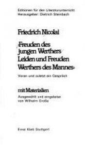 book cover of Freuden des jungen Werthers, Leiden und Freuden Werthers des Mannes : voran und zuletzt ein Gespräch ; mit Materialien by Christoph Friedrich Nicolai