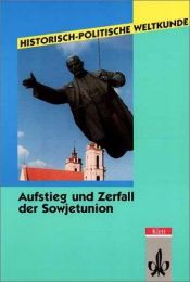 book cover of Aufstieg und Zerfall der Sowjetunion by author not known to readgeek yet