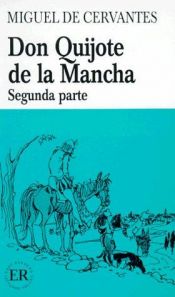 book cover of Easy Readers - Spanish: Don Quijote "Segunda Parte" by Miguel de Cervantes Saavedra