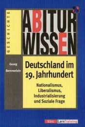 book cover of Abiturwissen, Deutschland im 19. Jahrhundert by unbekannt