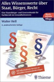 book cover of Alles Wissenswerte über Staat, Bürger, Recht (Basiswissen Pflege) by Walter Hell