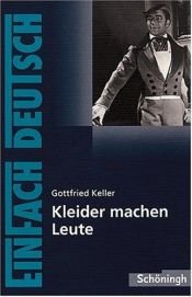 book cover of EinFach Deutsch - Textausgaben: Kleider machen Leute. Mit Materialien by Gottfried Keller