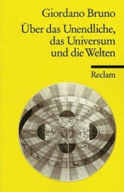 book cover of Über das Unendliche, das Universum und die Welten by Giordano Bruno