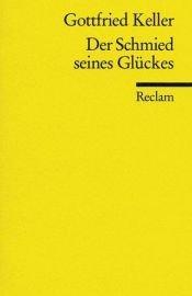 book cover of Der Schmied seines Glücks by جوتفريد كيللر