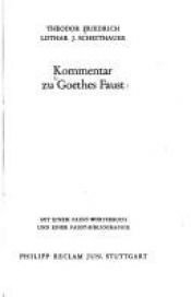 book cover of Kommentar zu Goethes Faust: mit e. Faust-Wörterbuch und e. Faust-Bibliographie by Theodor Friedrich