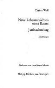 book cover of Neue Lebensansichten eines Katers. Juninachmittag. by Christa Wolf
