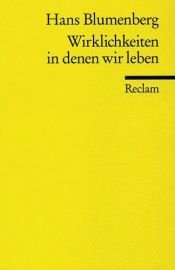 book cover of Wirklichkeiten in denen wir leben: Aufsatze und eine Rede (Universal-Bibliothek) by Hans Blumenberg