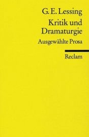 book cover of Kritik und Dramaturgie: Ausgewählte Prosa (Universal-Bibliothek) by Gotthold Ephraim Lessing