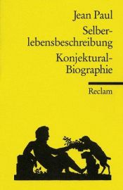 book cover of Selberlebensbeschreibung. Konjektural-Biographie by Jean Paul