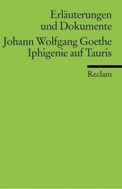 book cover of Iphigenie auf Tauris - Erläuterungen und Dokumente by Johann Wolfgang von Goethe