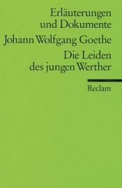 book cover of Johann Wolfgang Goethe : die Leiden des jungen Werther by Kurt Rothmann