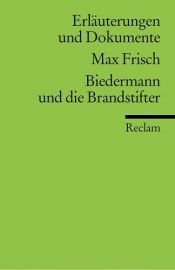 book cover of Biedermann und die Brandstifter. Erläuterungen und Dokumente. (Lernmaterialien) by Max Frisch