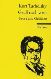 book cover of Gruss nach vorn : Prosa und Gedichte by Kurt Tucholsky