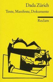 book cover of Dada Zürich. Texte, Manifeste, Dokumente. by Karl Riha