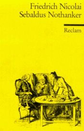 book cover of Das Leben und die Meinungen des Herrn Magister Sebaldus Nothanker. Kritische Ausgabe. by Christoph Friedrich Nicolai
