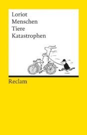 book cover of Menschen, Tiere, Katastrophen by Loriot