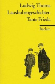book cover of Lausbubengeschichten. Tante Frieda. by Ludwig Thoma