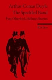 book cover of The Speckled Band. Four Sherlock Holmes Stories (Lernmaterialien) by Arthur Conan Doyle