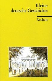 book cover of Kleine deutsche Geschichte by Andreas Gestrich|Ulrich Dirlmeier|Ulrich Herrmann