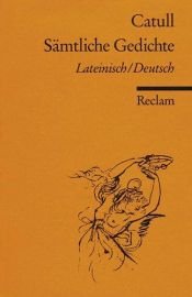 book cover of Sämtliche Gedichte by Catull|Frederic Raphael|Kenneth McLeish