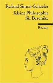 book cover of Kleine Philosophie für Berenike by Roland Simon-Schaefer