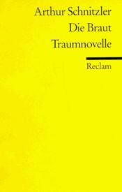 book cover of Die Braut : Traumnovelle by Arthur Schnitzler