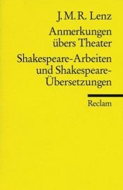 book cover of Anmerkungen übers Theater. Shakespeare-Arbeiten und Shakespeare-Übersetzungen. by Jakob Michael Reinhold Lenz