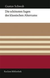 book cover of Die schönsten Sagen des klassischen Altertu by Gustav Schwab
