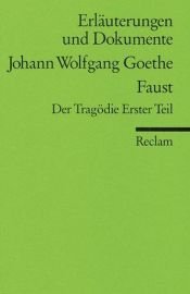 book cover of Johann Wolfgang Goethe 'Faust', Der Tragödie Erster Teil. Erläuterungen und Dokumente by Johann Wolfgang von Goethe