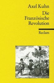 book cover of Die Französische Revolution by Axel Kuhn