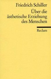 book cover of Über die ästhetische Erziehung des Menschen in einer Reihe von Briefen: Mit den Augustenburger Briefen by Friedrich Schiller