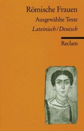 book cover of Römische Frauen: Ausgewählte Texte by Ursula Blank-Sangmeister