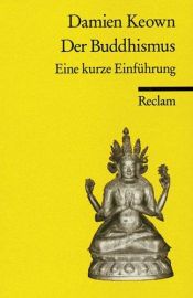 book cover of Der Buddhismus: Eine kurze Einführung by Damien Keown
