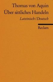book cover of Über die Sittlichkeit der Handlung by תומאס אקווינס