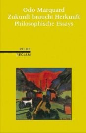 book cover of Zukunft braucht Herkunft: Philosophische Essays by Odo Marquard
