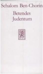 book cover of Betendes Judentum: Die Liturgie der Synagoge : Munchener Vorlesung by Schalom Ben-Chorin