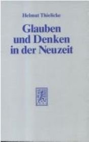 book cover of Glauben und Denken in der Neuzeit by Helmut Thielicke