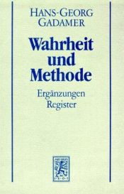 book cover of Hermeneutik : Wahrheit und Methode. II, Ergänzungen, Register by Hans-Georg Gadamer