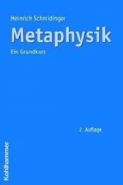 book cover of Metaphysik. Ein Grundkurs by Heinrich Schmidinger
