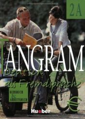 book cover of Tangram, neue Rechtschreibung, 4 Bde., Bd.2A, Kursbuch und Arbeitsbuch by Rosa-Maria Dallapiazza