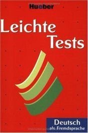 book cover of Leichte Tests. Deutsch als Fremdsprache. by Johannes Schumann