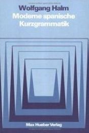 book cover of Moderne spanische Kurzgrammatik by Wolfgang Halm