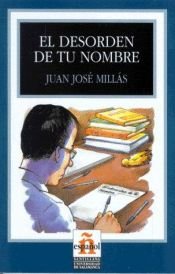 book cover of El desorden de tu nombre by Juan Jose Millas