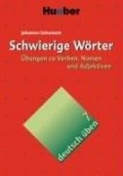 book cover of Deutsch üben, neue Rechtschreibung, Neubearbeitung, Bd.7, Schwierige Wörter by Johannes Schumann