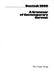 book cover of Grammar of Contemporary German Deutsch 2000 by Roland Schaepers
