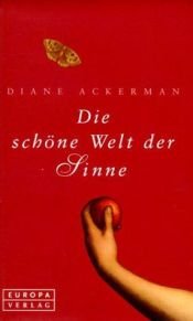 book cover of Die schöne Macht der Sinne by Diane Ackerman