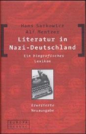 book cover of Literatur in Nazi-Deutschland. Ein biografisches Lexikon by Hans Sarkowicz