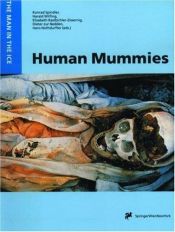 book cover of Human Mummies: A Global Survey of their Status and the Techniques of Conservation (The Man in the Ice) by Konrad Spindler