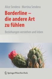 book cover of Borderline - Die andere Art zu fühlen: Beziehungen verstehen und leben by Alice Sendera
