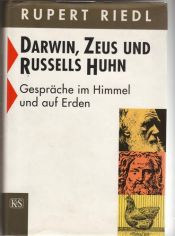 book cover of Darwin, Zeus und Russells Huhn. Gespräche im Himmel und auf Erden by Rupert Riedl